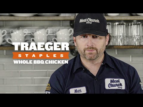 How to Cook Whole Chicken with Matt Pittman from Meat Church BBQ | Traeger Staples