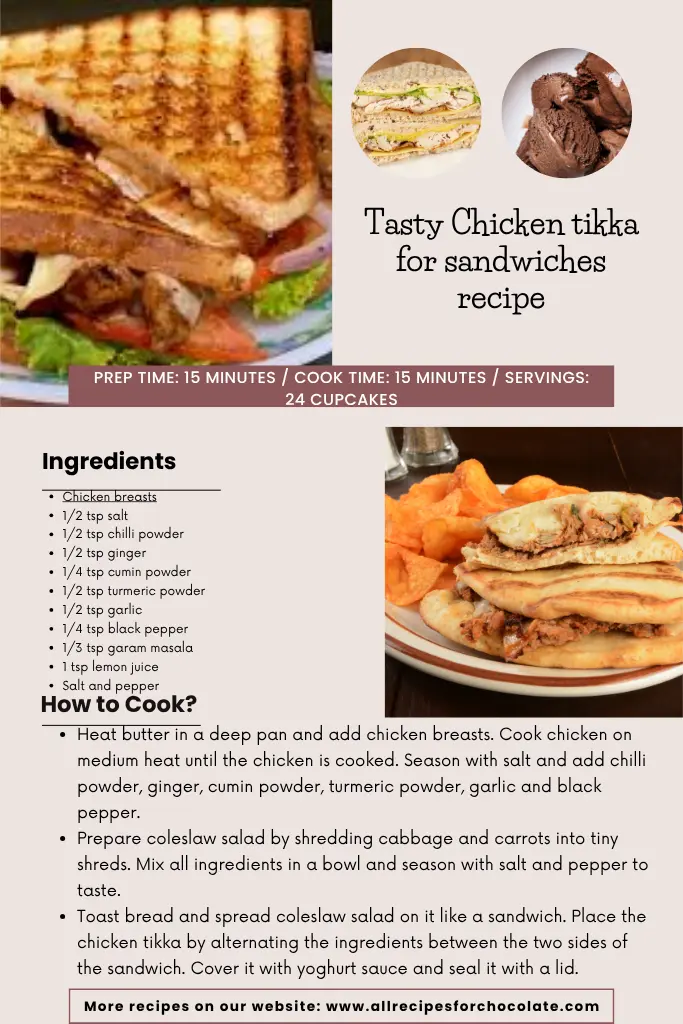 Tasty Chicken tikka for sandwiches recipe